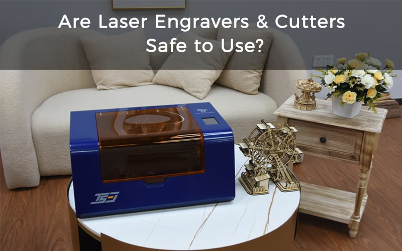 Are laser cutter and engraver safe to use (1)